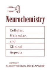 book Neurochemistry: Cellular, Molecular, and Clinical Aspects