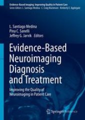 book Evidence-Based Neuroimaging Diagnosis and Treatment: Improving the Quality of Neuroimaging in Patient Care