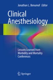 book Clinical Anesthesiology: Lessons Learned from Morbidity and Mortality Conferences