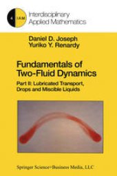 book Fundamentals of Two-Fluid Dynamics: Part II: Lubricated Transport, Drops and Miscible Liquids