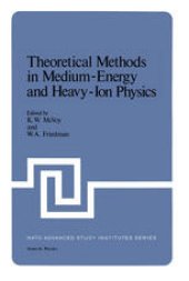 book Theoretical Methods in Medium-Energy and Heavy-Ion Physics