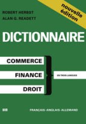 book Dictionary of Commercial, Financial and Legal Terms / Dictionnaire des Termes Commerciaux, Financiers et Juridiques / Wörterbuch der Handels-, Finanz- und Rechtssprache