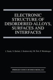 book Electronic Structure of Disordered Alloys, Surfaces and Interfaces