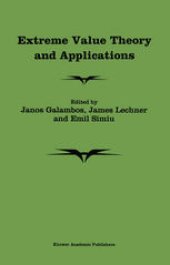 book Extreme Value Theory and Applications: Proceedings of the Conference on Extreme Value Theory and Applications, Volume 1 Gaithersburg Maryland 1993