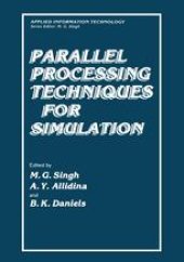 book Parallel Processing Techniques for Simulation