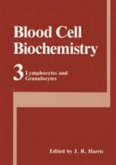 book Blood Cell Biochemistry Volume 3: Lymphocytes and Granulocytes