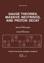 book Gauge Theories, Massive Neutrinos and Proton Decay