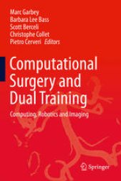 book Computational Surgery and Dual Training: Computing, Robotics and Imaging