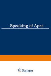 book Speaking of Apes: A Critical Anthology of Two-Way Communication with Man