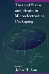 book Thermal Stress and Strain in Microelectronics Packaging