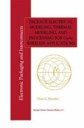 book Package Electrical Modeling, Thermal Modeling, and Processing for GaAs Wireless Applications