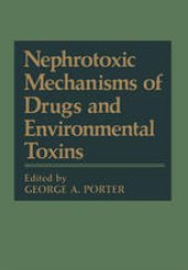 book Nephrotoxic Mechanisms of Drugs and Environmental Toxins