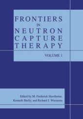 book Frontiers in Neutron Capture Therapy: Volume 1