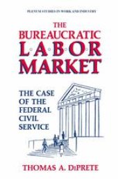 book The Bureaucratic Labor Market: The Case of the Federal Civil Service