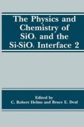 book The Physics and Chemistry of SiO2 and the Si-SiO2 Interface 2