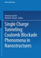 book Single Charge Tunneling: Coulomb Blockade Phenomena In Nanostructures