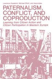 book Paternalism, Conflict, and Coproduction: Learning from Citizen Action and Citizen Participation in Western Europe