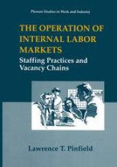 book The Operation of Internal Labor Markets: Staffing Practices and Vacancy Chains