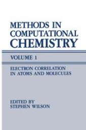 book Methods in Computational Chemistry: Volume 1 Electron Correlation in Atoms and Molecules