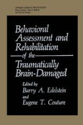 book Behavioral Assessment and Rehabilitation of the Traumatically Brain-Damaged