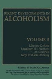 book Recent Developments in Alcoholism: Memory Deficits Sociology of Treatment Ion Channels Early Problem Drinking