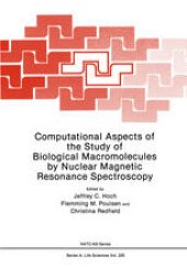 book Computational Aspects of the Study of Biological Macromolecules by Nuclear Magnetic Resonance Spectroscopy