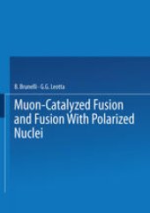 book Muon-Catalyzed Fusion and Fusion with Polarized Nuclei