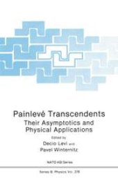 book Painlevé Transcendents: Their Asymptotics and Physical Applications