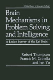 book Brain Mechanisms in Problem Solving and Intelligence: A Lesion Survey of the Rat Brain