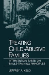 book Treating Child-Abusive Families: Intervention Based on Skills-Training Principles