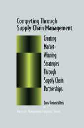 book Competing Through Supply Chain Management: Creating Market-Winning Strategies Through Supply Chain Partnerships