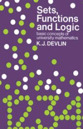 book Sets, Functions and Logic: Basic concepts of university mathematics