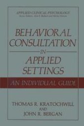 book Behavioral Consultation in Applied Settings: An Individual Guide