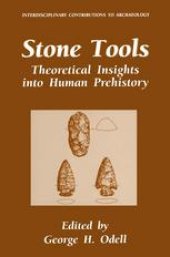 book Stone Tools: Theoretical Insights into Human Prehistory