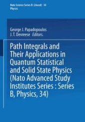book Path Integrals: And Their Applications in Quantum, Statistical and Solid State Physics