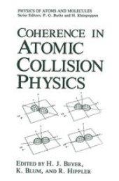 book Coherence in Atomic Collision Physics: For Hans Kleinpoppen on His Sixtieth Birthday