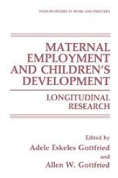 book Maternal Employment and Children’s Development: Longitudinal Research