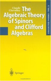 book The algebraic theory of spinors and Clifford algebras collected works