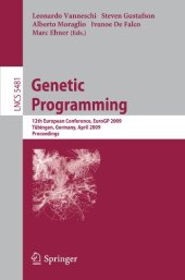 book Genetic Programming: 12th European Conference, EuroGP 2009 Tübingen, Germany, April 15-17, 2009 Proceedings