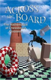 book Across the board: the mathematics of chessboard problems