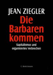 book Die Barbaren kommen: Kapitalismus und organisiertes Verbrechen