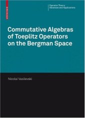 book Commutative algebras of Toeplitz operators on the Bergman space