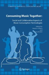 book Consuming Music Together Social and Collaborative Aspects of Music Consumption Technologies