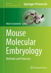 book Mouse Molecular Embryology: Methods and Protocols