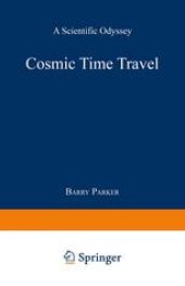 book Cosmic Time Travel: A Scientific Odyssey