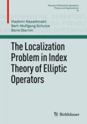 book The Localization Problem in Index Theory of Elliptic Operators