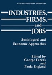 book Industries, Firms, and Jobs: Sociological and Economic Approaches