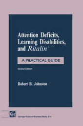 book Attention Deficits, Learning Disabilities, and Ritalin™: A Practical Guide