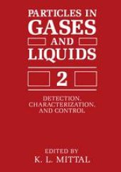 book Particles in Gases and Liquids 2: Detection, Characterization, and Control