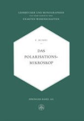 book Das Polarisationsmikroskop: Eine Einführung in die Mikroskopische Untersuchungsmethodik Durchsichtiger Kristalliner Stoffe für Mineralogen, Petrographen, Chemiker und Naturwissenschafter im Allgemeinen